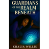 Guardians of the Realm Beneath
