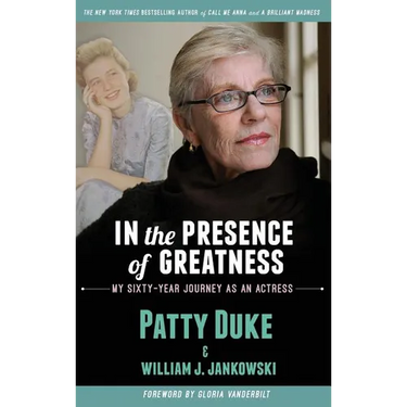 In the Presence of Greatness: My Sixty-Year Journey as an Actress (hardback)