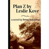 Plan Z by Leslie Kove