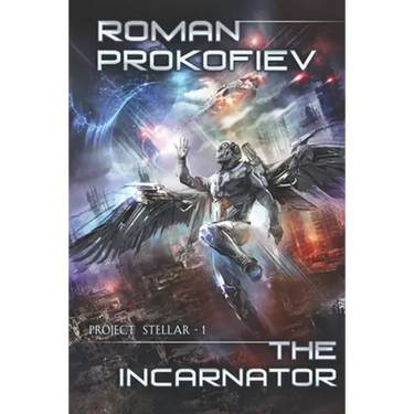 The Incarnator (Project Stellar Book 1): LitRPG Series