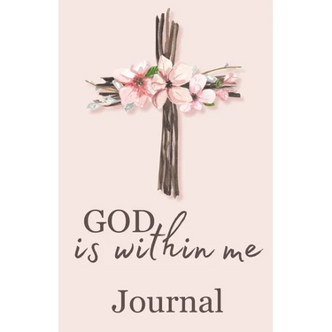 God is within me journal