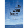 ...Not Always Homeless: A Christian approach to helping the homeless