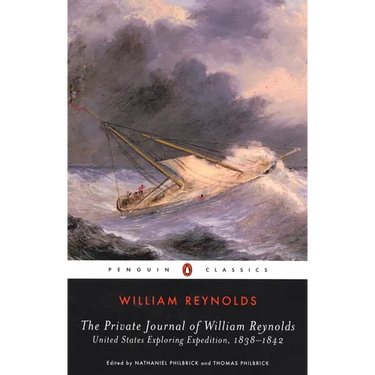 The Private Journal of William Reynolds: United States Exploring Expedition, 1838-1842
