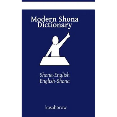 Modern Shona Dictionary: Shona-English, English-Shona