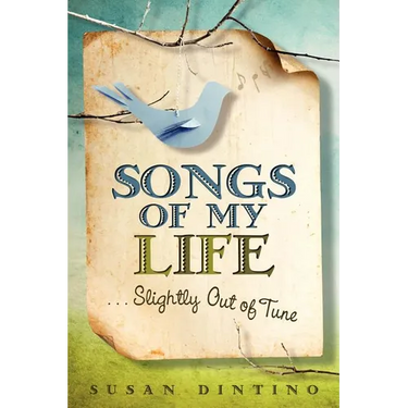 Songs of My Life...Slightly Out of Tune