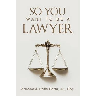 So You Want To Be A Lawyer