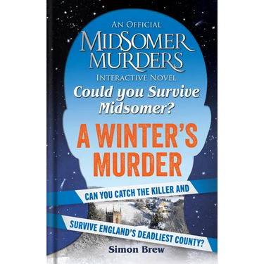 Could You Survive Midsomer? - A Winter's Murder: An Official Midsomer Murders Interactive Novel