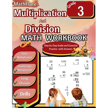Multiplication and Division Math Workbook 3rd Grade: Multiplication and Division Grade 3, Basic and Double Digit Multiplication and Long Division Prac