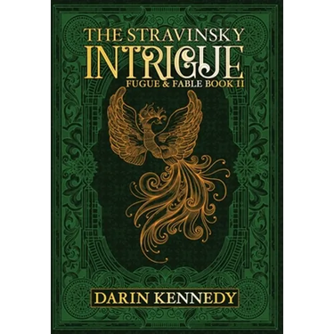The Stravinsky Intrigue: Fugue & Fable: Book II