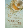 Nobody Told Me: Love in the Time of Dementia