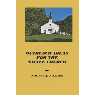 Outreach Ideas for the Small Church: Small churches making an impact on their communities
