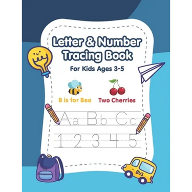 Letter and Number Tracing Book for Kids Ages 3-5: A Fun Practice Workbook to Learn the Alphabet and Numbers from 0 to 10 for Preschoolers and Kinderga