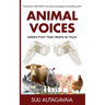 Animal Voices: Letters From Their Hearts to Yours