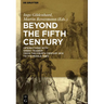 Beyond the Fifth Century: Interactions with Greek Tragedy from the Fourth Century Bce to the Middle Ages