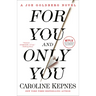 For You and Only You: A Joe Goldberg Novel