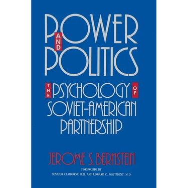 Power and Politics: The Psychology of Soviet-American Partnership