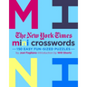 The New York Times Mini Crosswords, Volume 3: 150 Easy Fun-Sized Puzzles