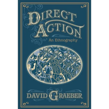 Direct Action: An Ethnography