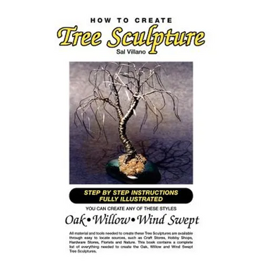 How to Create Tree Sculpture: Tep by Step Instructions Fully Illustrated