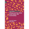 Lifelong Learning, Global Social Justice, and Sustainability