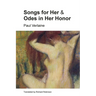 Songs for Her and Odes in Her Honor