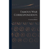 Famous war Correspondents