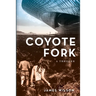 Coyote Fork: A Thriller
