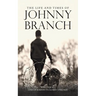 The Life and Times of Johnny Branch