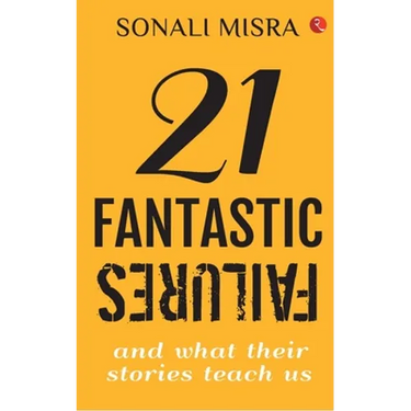 21 Fantastic Failures