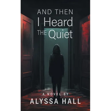And Then I Heard The Quiet