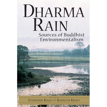 Dharma Rain: Sources of Buddhist Environmentalism