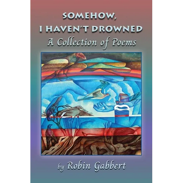 Somehow, I Haven't Drowned