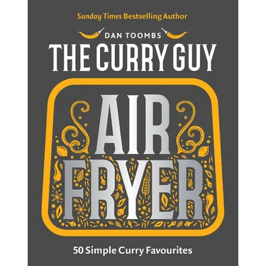 Curry Guy Air Fryer: 50 Simple Curry Favourites