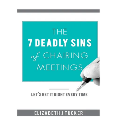The 7 Deadly Sins of Chairing Meetings