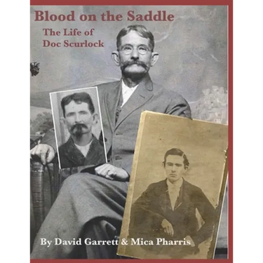 Blood on the Saddle: The Life of Doc Scurlock