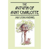 The Autumn of Aunt Charlotte