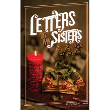 Letters to My Sisters: Pain, Poise, Pride, and God's Promise