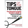 Tips of the Tongue: The Nonnative English Speaker's Guide to Mastering Public Speaking
