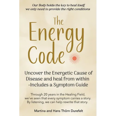 The Energy Code: Uncover the Energetic Cause of Disease and Heal From Within - Includes a Symptom Guide