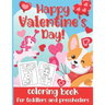 Happy Valentine's Day! Coloring Book for Toddlers and Preschoolers: Cute & Simple Coloring Pages for Kids Ages 2-5 (Animals, Hearts, Flowers, Bugs & M