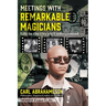 Meetings with Remarkable Magicians: Life in the Occult Underground