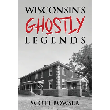 Wisconsin's Ghostly Legends