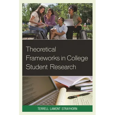 Theoretical Frameworks in College Student Research