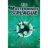 The Masterminds of Plague