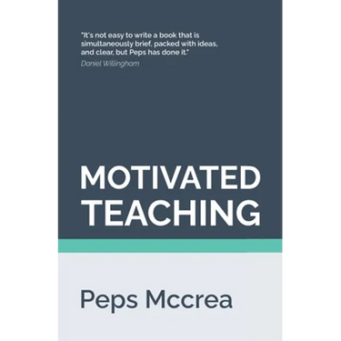 Motivated Teaching: Harnessing the science of motivation to boost attention and effort in the classroom