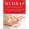 Mudras: Yoga in Your Hands