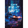 Whiskey Throttle