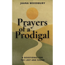 Prayers of a Prodigal: A Devotional for the Lost and Found