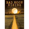 Bad Moon Rising: The Prom Night Murders Memoir