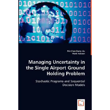 Managing Uncertainty in the Single Airport Ground Holding Problem